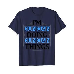 Im Duncan Doing Duncan Things Funny First Name Gift T-Shirt